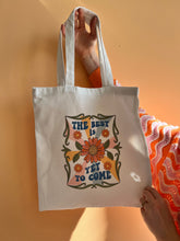 Load image into Gallery viewer, The Best is Yet to Come-Tote Bag
