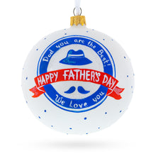 Load image into Gallery viewer, Father's Day Glass Ball Christmas Ornament 4 Inches
