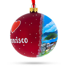 Load image into Gallery viewer, I love San Francisco, California Glass Ball Christmas Ornament 4 Inches