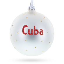 Load image into Gallery viewer, Flag of Cuba Glass Ball Christmas Ornament 4 Inches (Made in Ukraine)