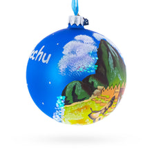 Load image into Gallery viewer, Machu Picchu, Peru Glass Christmas Ball Ornament 4 Inches
