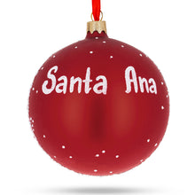 Load image into Gallery viewer, Santa Ana, California Glass Ball Christmas Ornament 4 Inches