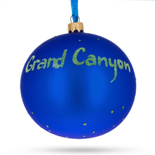 Load image into Gallery viewer, Grand Canyon National Park, Arizona Glass Ball Christmas Ornament 4 Inches