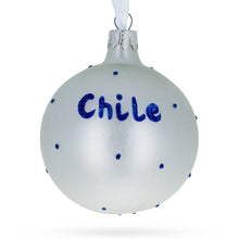 Load image into Gallery viewer, Flag of Chile Glass Ball Christmas Ornament 3.25 Inches