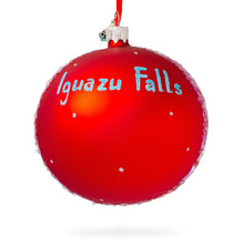 Load image into Gallery viewer, Iguazu Falls, Brazil and Argentina Glass Ball Christmas Ornament 4 Inches
