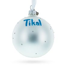 Load image into Gallery viewer, Tikal, Guatemala Glass Ball Christmas Ornament 3.25 Inches