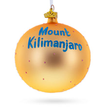Load image into Gallery viewer, Mount Kilimanjaro, Tanzania Glass Ball Christmas Ornament