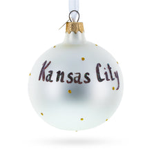 Load image into Gallery viewer, Kansas City, Missouri Glass Ball Christmas Ornament 3.25 Inches