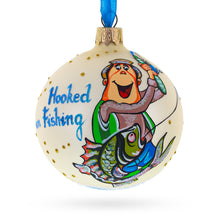 Load image into Gallery viewer, Passionate Hooked on Fishing Glass Ball Christmas Ornament 3.25 Inches