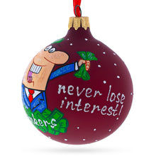 Load image into Gallery viewer, Happy Banker Glass Ball Christmas Ornament, 3.25 Inches
