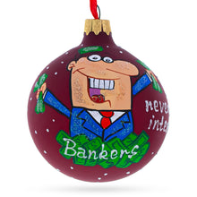 Load image into Gallery viewer, Happy Banker Glass Ball Christmas Ornament, 3.25 Inches