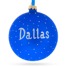 Load image into Gallery viewer, Dallas, Texas Glass Ball Christmas Ornament 4 Inches