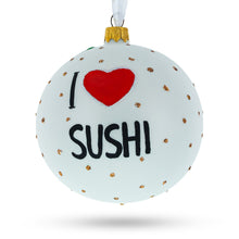 Load image into Gallery viewer, Sushi Lover Glass Ball Christmas Ornament 4 Inches