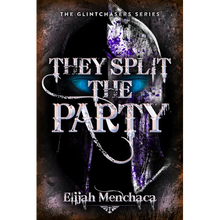 Load image into Gallery viewer, They Split the Party: Volume 2 - Hardcover