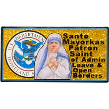 Load image into Gallery viewer, BL4-015 Open Borders Secretary Mayorkas Patron Saint CBP HSI CIS FEMA ICE Border Patrol Challenge Coin