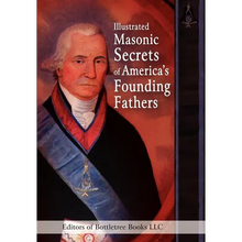 Load image into Gallery viewer, Illustrated Masonic Secrets of America's Founding Fathers - Hardcover