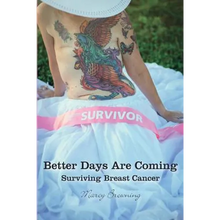 Load image into Gallery viewer, Better Days Are Coming: Surviving Breast Cancer - Paperback