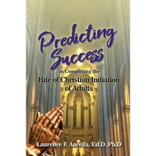 Load image into Gallery viewer, Predicting Success in Completing the Rite of Christian Initiation of Adults - Paperback